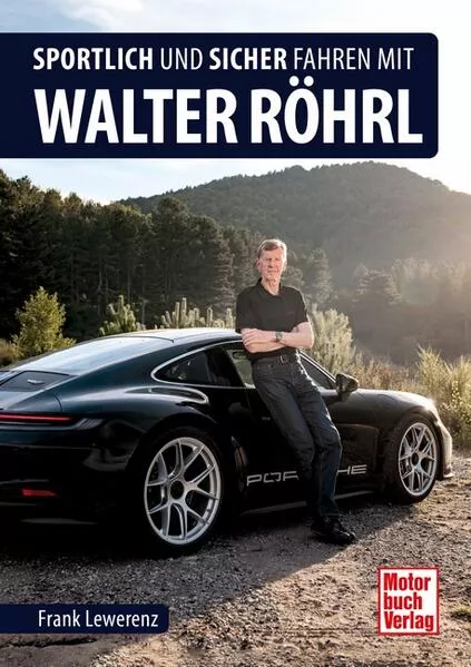 Cover: Sportlich und sicher fahren mit Walter Röhrl
