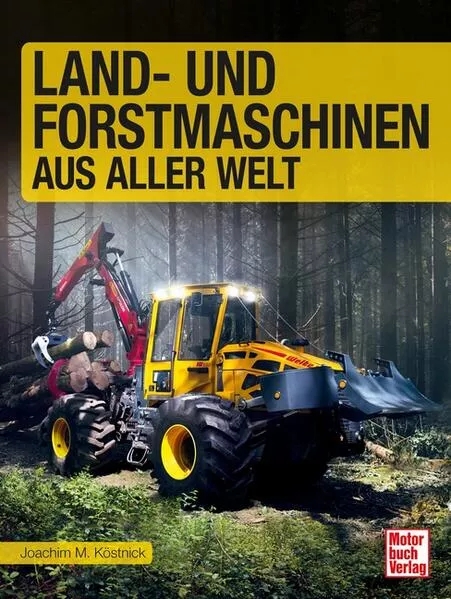 Cover: Land- und Forstmaschinen aus aller Welt