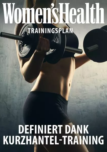 WOMEN'S HEALTH Trainingsplan: Definiert dank Kurzhanteltraining</a>