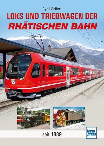 Cover: Loks und Triebwagen der Rhätischen Bahn