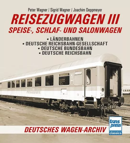 Cover: Reisezugwagen 3 - Speise-, Schlaf- und Salonwagen