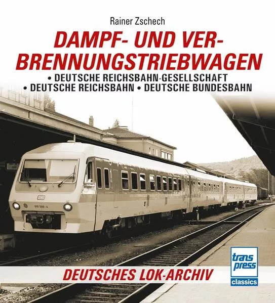 Cover: Dampf- und Verbrennungstriebwagen