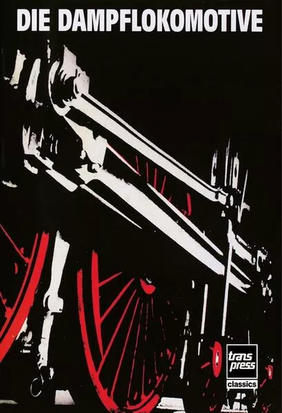 Cover: Die Dampflokomotive