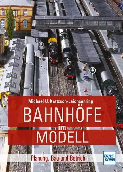 Cover: Bahnhöfe im Modell