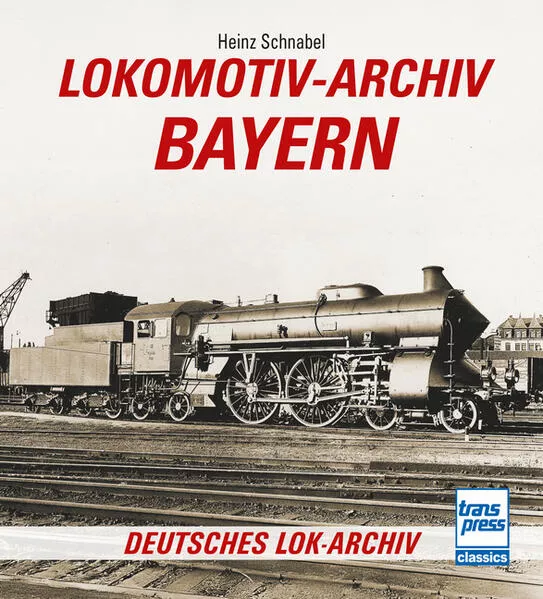 Cover: Lokomotiv-Archiv Bayern