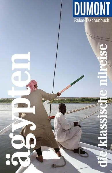 Cover: DUMONT Reise-Taschenbuch Reiseführer Ägypten, Die klassische Nilreise