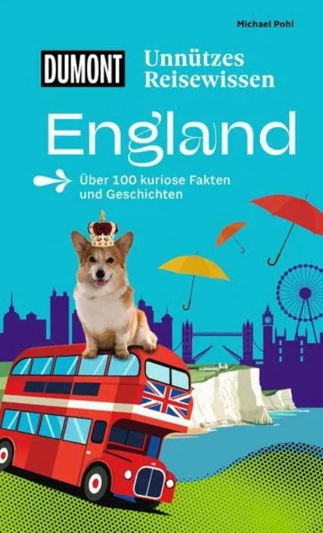 Titel: DUMONTs Unnützes Reisewissen England