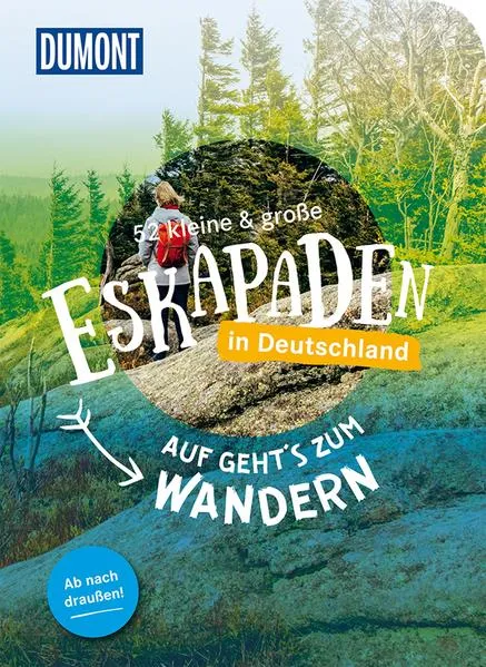 Cover: 52 kleine & große Eskapaden in Deutschland Auf gehts zum Wandern