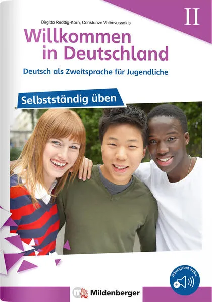 Willkommen in Deutschland – Deutsch als Zweitsprache für Jugendliche – Selbstständig üben II