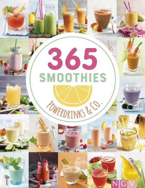 Cover: 365 Smoothies, Powerdrinks & Co.