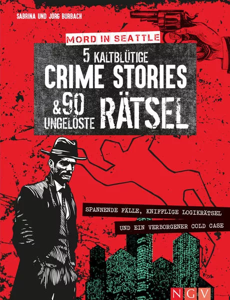 Cover: Mord in Seattle • 5 kaltblütige Crime Stories & 90 ungelöste Rätsel