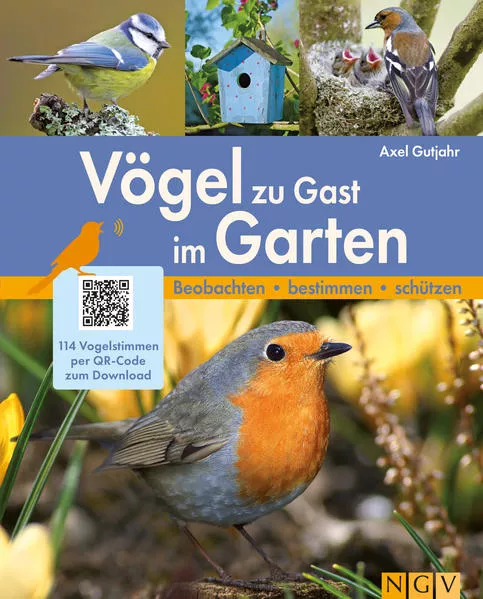 Cover: Vögel zu Gast im Garten - Beobachten, bestimmen, schützen.