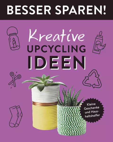 Cover: Kreative Upcycling-Ideen • Besser Sparen!