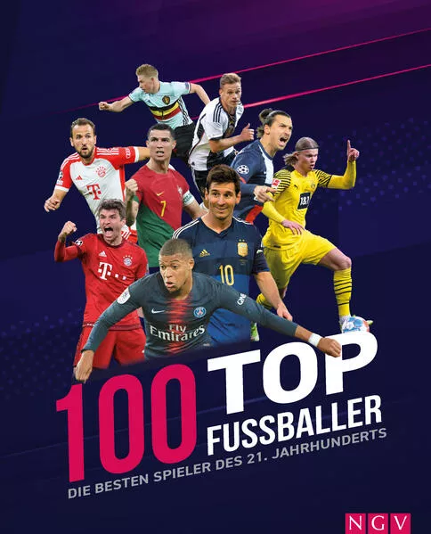 Cover: 100 Top-Fußballer - Die besten Spieler des 21. Jahrhunderts
