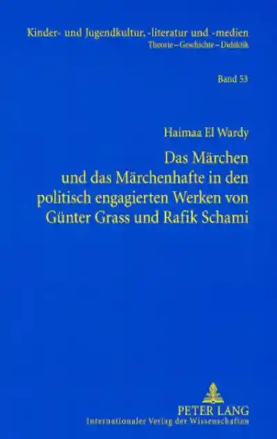 Das Märchen und das Märchenhafte in den politisch engagierten Werken von Günter Grass und Rafik Schami</a>