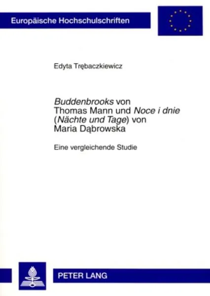 «Buddenbrooks» von Thomas Mann und «Noce i dnie» ("Nächte und Tage») von Maria Dąbrowska