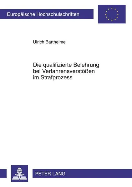 Die qualifizierte Belehrung bei Verfahrensverstößen im Strafprozess