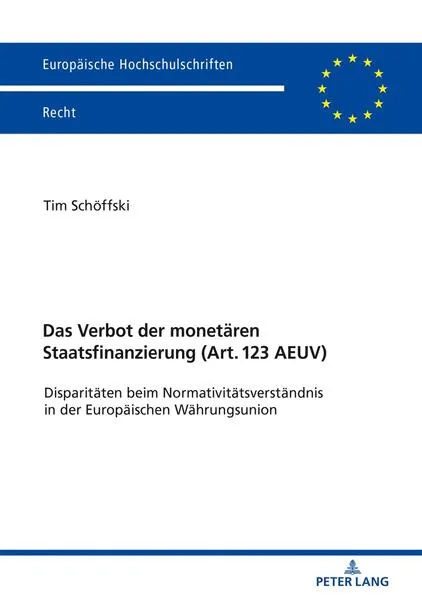Cover: Das Verbot der monetären Staatsfinanzierung (Art. 123 AEUV )