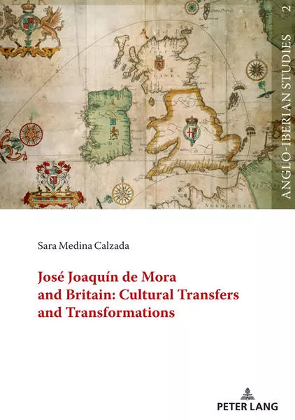 Cover: José Joaquín de Mora and Britain: Cultural Transfers and Transformations