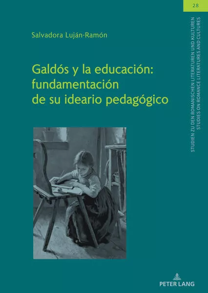 Cover: Galdós y la educación: fundamentación de su ideario pedagógico