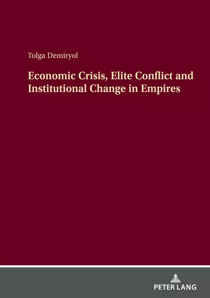 Economic Crisis, Elite Conflict and Institutional Change in Empires</a>