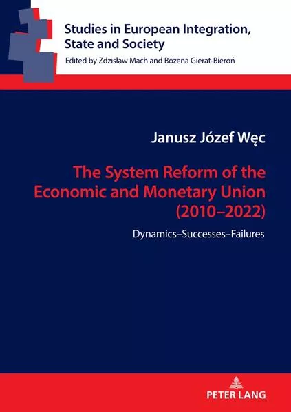 Cover: The System Reform of the Economic and Monetary Union (2010-2022)