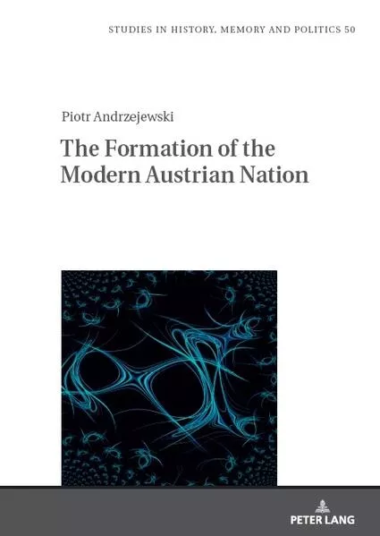 The Formation of the Modern Austrian Nation</a>