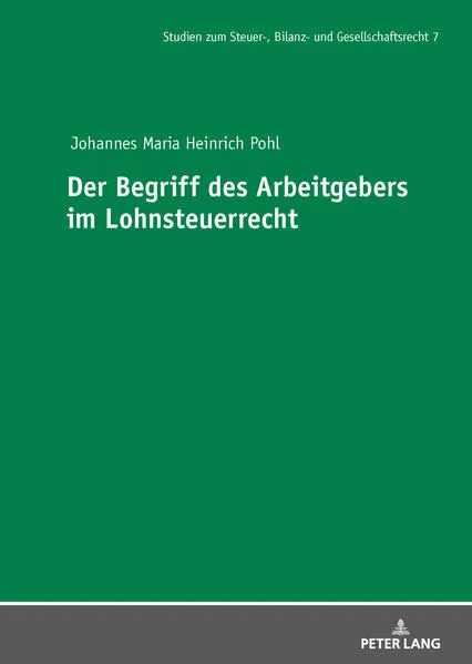 Cover: Der Begriff des Arbeitgebers im Lohnsteuerrecht