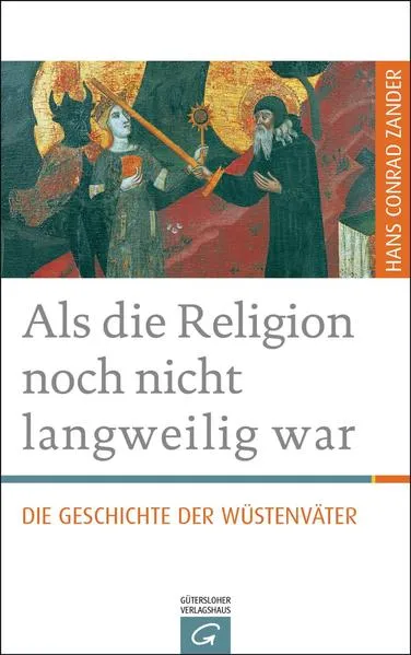 Cover: Als die Religion noch nicht langweilig war