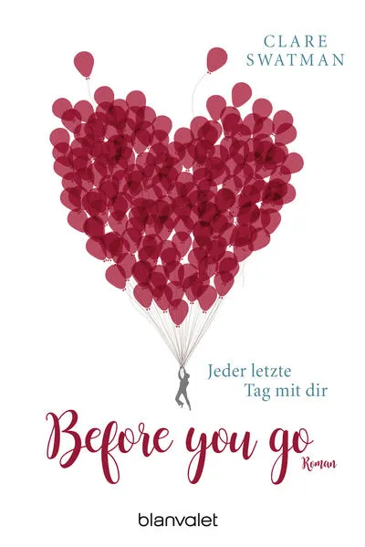 Before you go - Jeder letzte Tag mit dir</a>