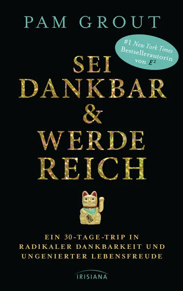 Cover: Sei dankbar und werde reich