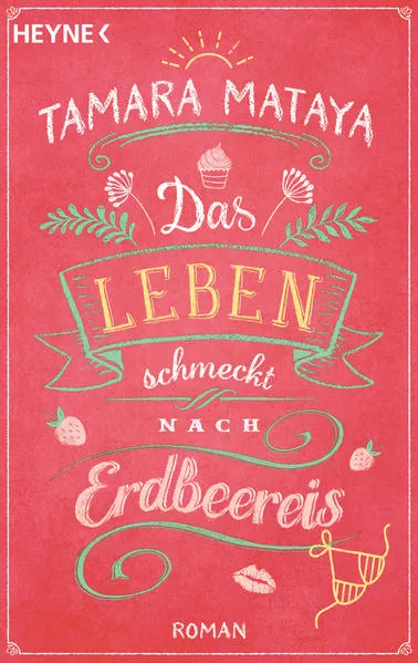 Cover: Das Leben schmeckt nach Erdbeereis