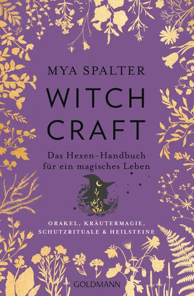 Blogbeitrag: WITCHCRAFT - Das Hexen-Handbuch für ein magisches Leben von Mya Spalter