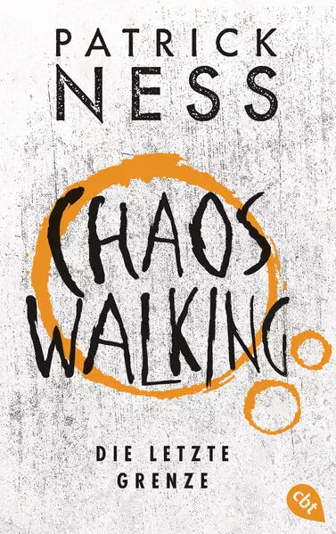 Cover: Chaos Walking – Die letzte Grenze