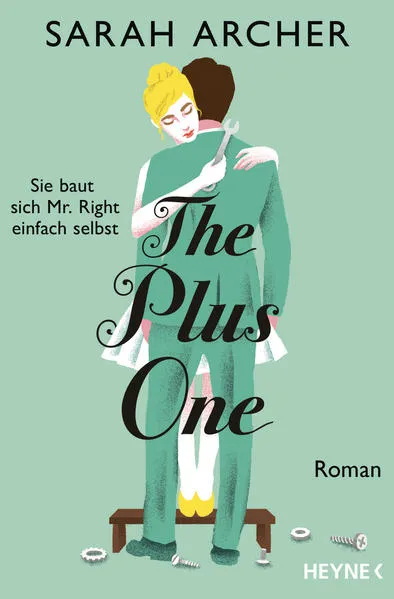 Cover: The Plus One - Sie baut sich Mr. Right einfach selbst