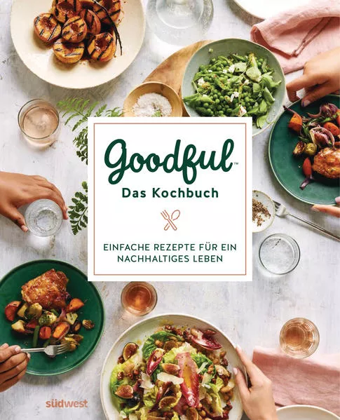 Cover: Goodful - Das Kochbuch