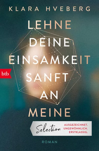 Cover: Lehne deine Einsamkeit sanft an meine