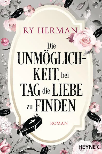 Cover: Die Unmöglichkeit, bei Tag die Liebe zu finden