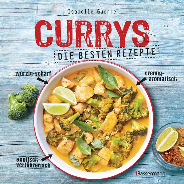 Currys - Die besten Rezepte - mit Fleisch, Fisch, vegetarisch oder vegan. Aus Indien, Thailand, Pakistan, Malaysia und Japan</a>