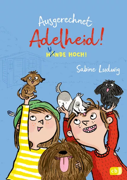 Cover: Ausgerechnet Adelheid! - Hunde hoch!