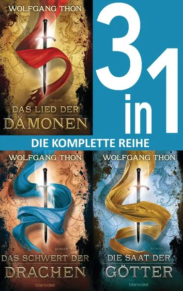 Cover: Die-drei-Prophezeiungen-Trilogie: - Das Lied der Dämonen / Das Schwert der Drachen / Die Saat der Götter (3in1-Bundle)