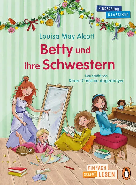 Cover: Penguin JUNIOR – Einfach selbst lesen: Kinderbuchklassiker – Betty und ihre Schwestern