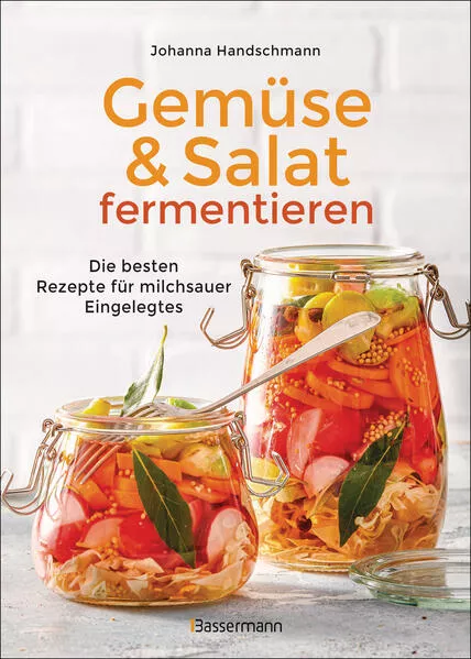 Gemüse und Salat fermentieren. Die besten Rezepte für milchsauer Eingelegtes</a>