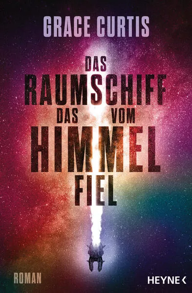 Cover: Das Raumschiff, das vom Himmel fiel