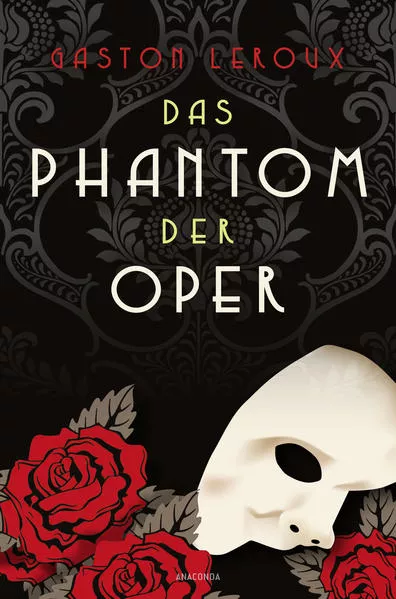 Das Phantom der Oper. Roman</a>