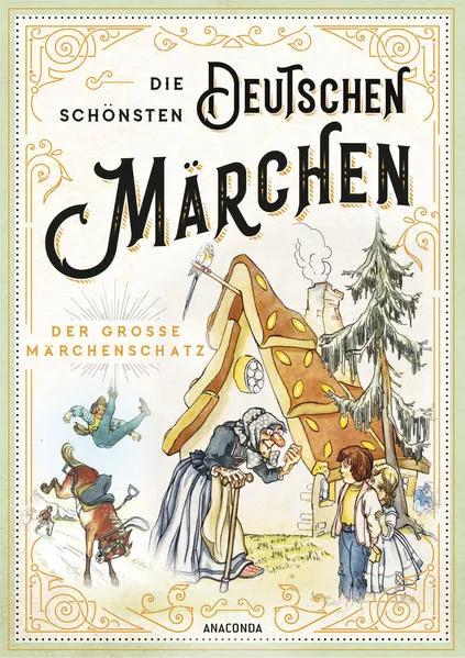 Cover: Die schönsten deutschen Märchen - Der große Märchenschatz