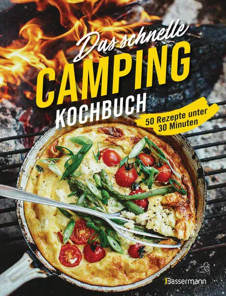 Das schnelle Camping Kochbuch. 50 Rezepte unter 30 Minuten</a>