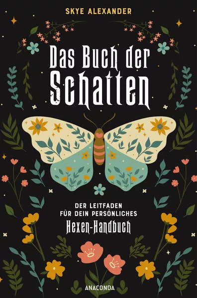 Das Buch der Schatten. Der Leitfaden für dein persönliches Hexen-Handbuch. - Anlage, Aufbau, Anwendung</a>