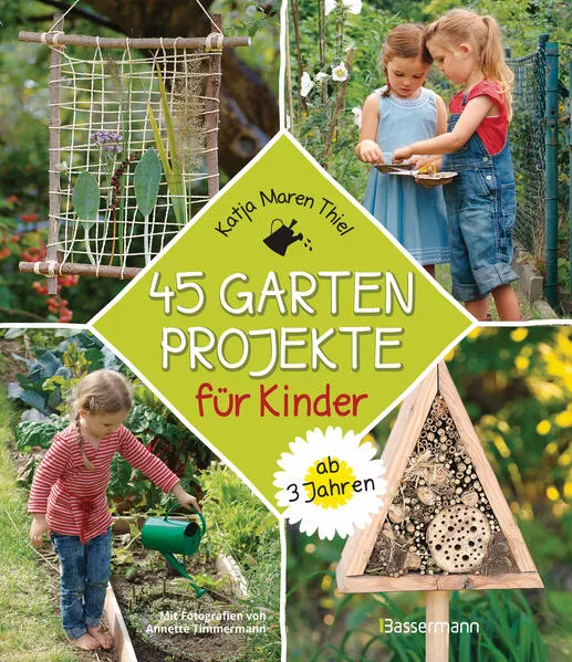 Cover: 45 Gartenprojekte für Kinder ab 3 Jahren