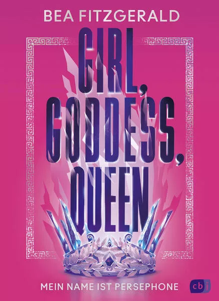 Cover: Girl, Goddess, Queen: Mein Name ist Persephone